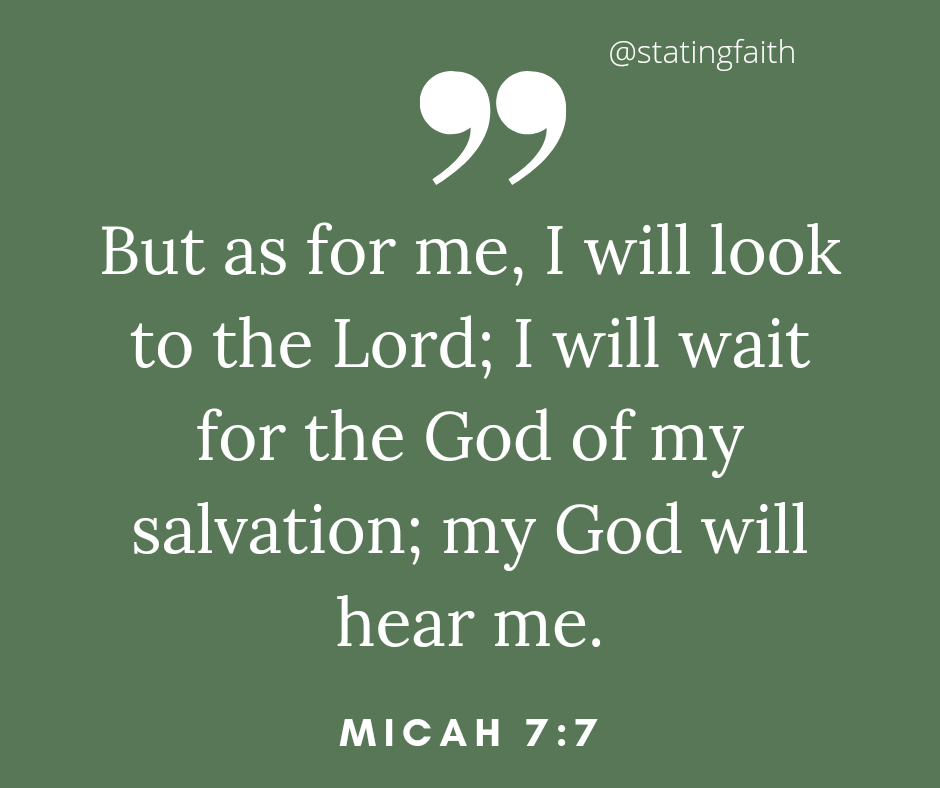 Micah 7:7 ESV