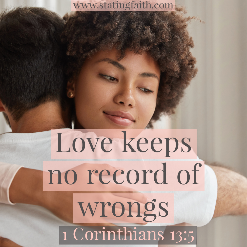 Love Keeps No Record of Wrongs