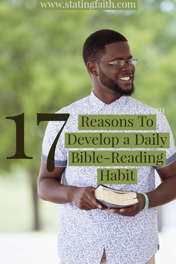 17 Reasons To Develop A Daily Bible-Reading Habit