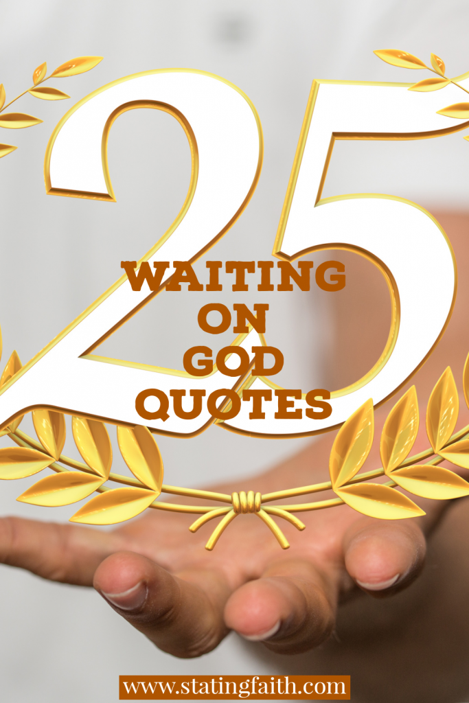 25 Waiting on God Quotes